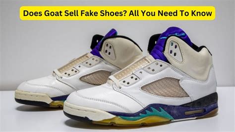 goat shoes fake or real|where is goat verification located.